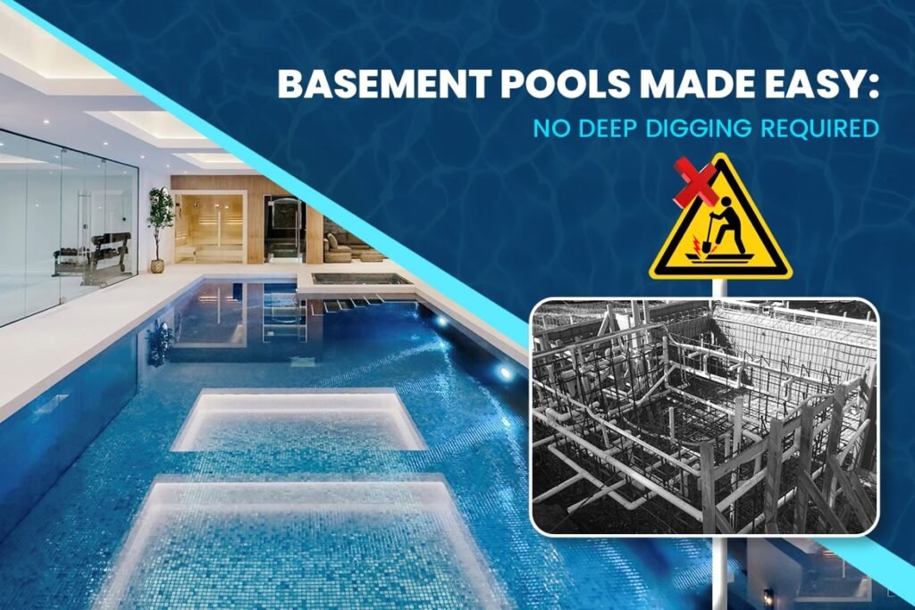 Basement Pools Made Easy No Deep Digging Required
