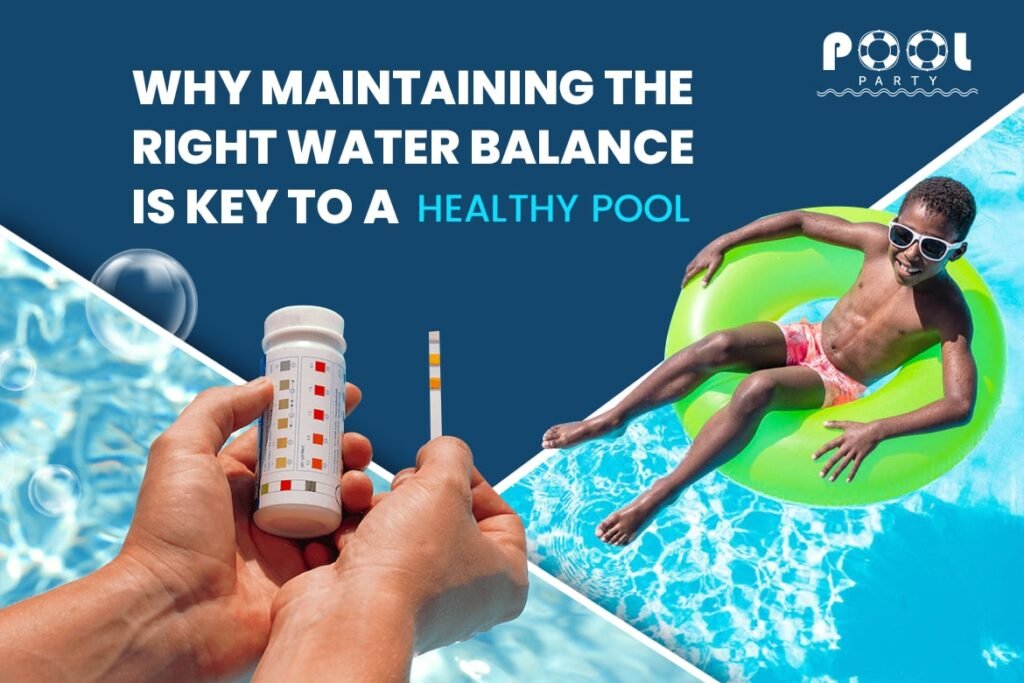 Why Maintaining the Right Water Balance is Key to a Healthy Pool